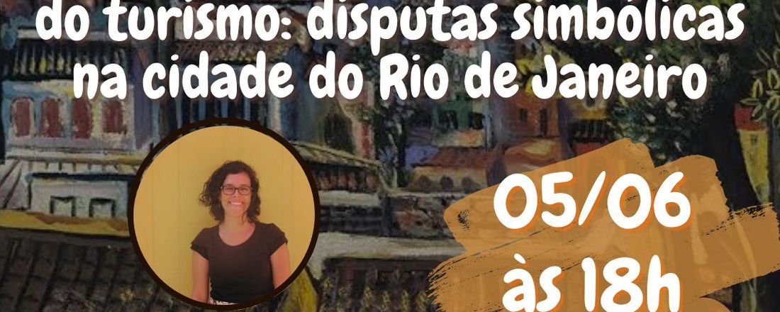 Do cartão postal às margens do turismo: disputas simbólicas da cidade do Rio de Janeiro