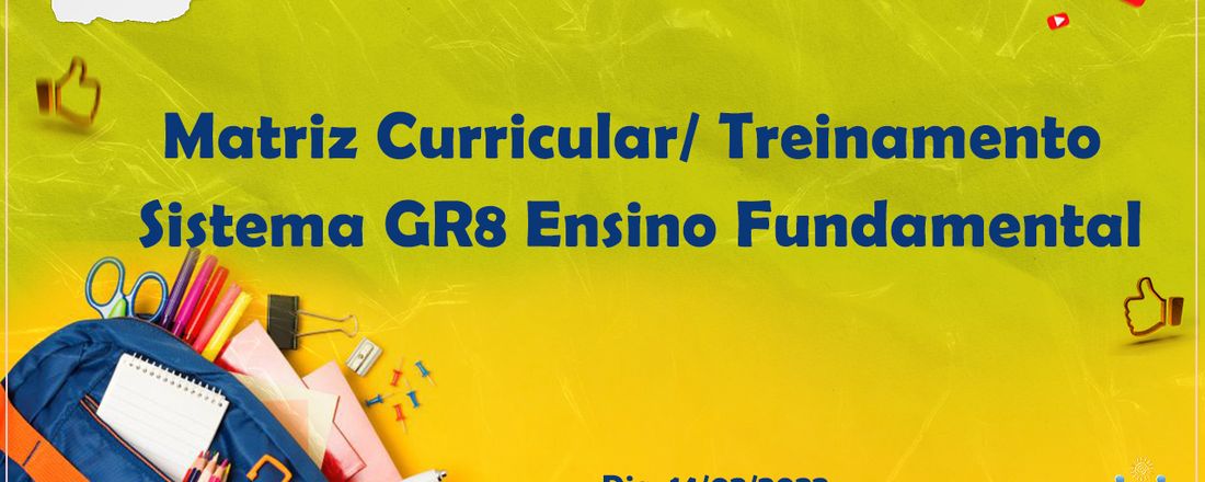 Matriz Curricular/ Treinamento do Sistema GR8 Ensino Fundamental. 14/02