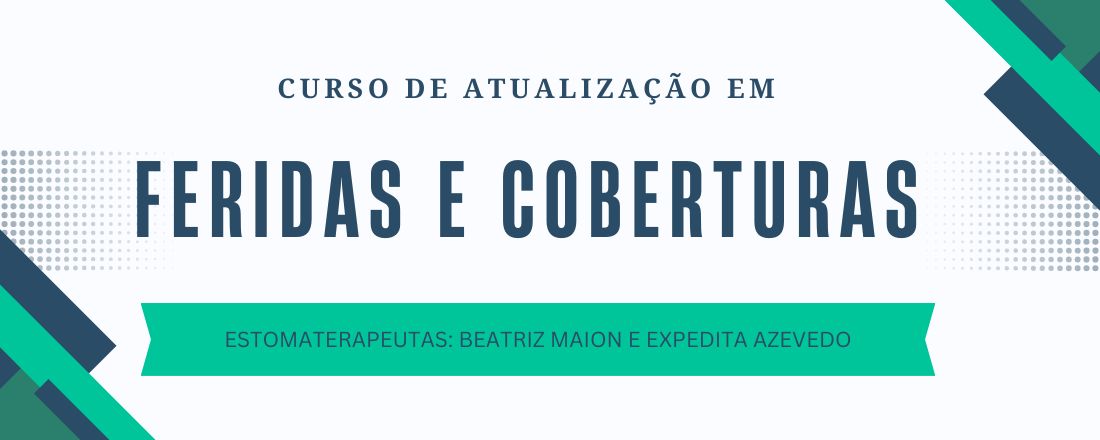 CURSO DE ATUALIZAÇÃO EM FERIDAS E COBERTURAS
