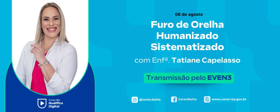 Coren-BA Qualifica Digital | Furo de Orelha Humanizado Sistematizado 08/08