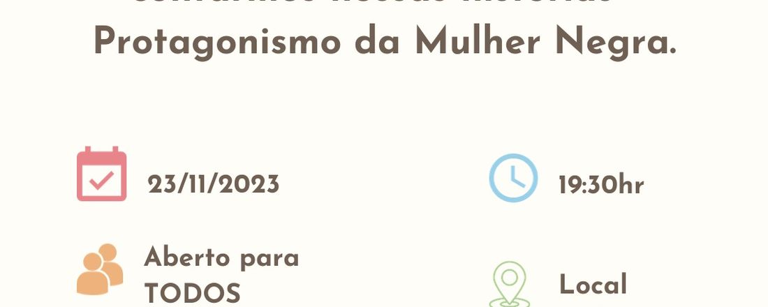 Construindo espaços para contarmos nossas histórias: Protagonismo da mulher negra