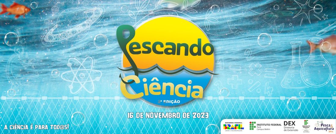 Pescando Ciência (2ª Edição): Exposições, Mostras Científicas e Tecnológicas