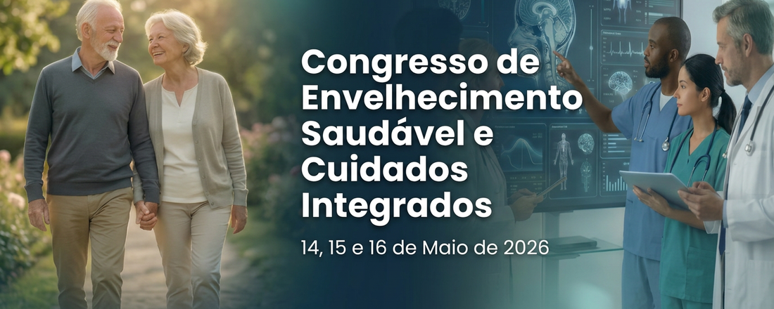 Congresso de Envelhecimento Saudável e Cuidados Integrados.