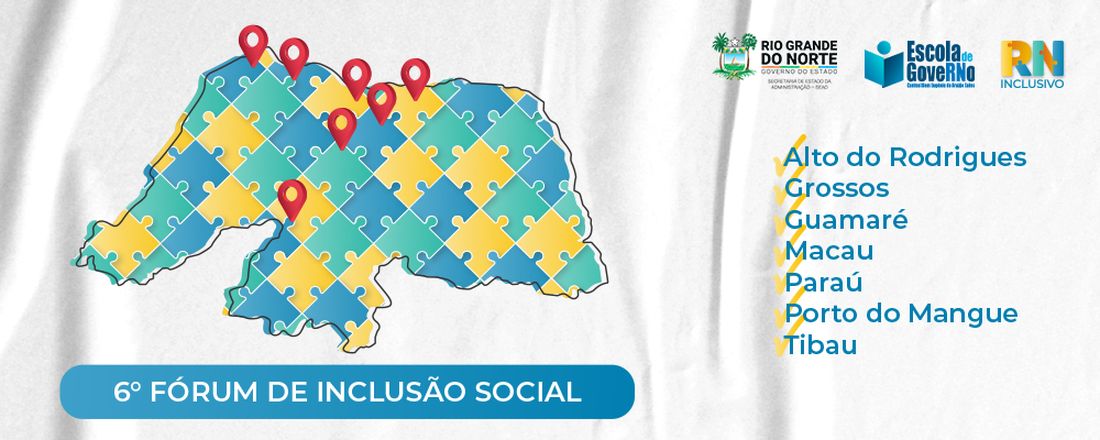 6º Fórum de Inclusão Social - RN INCLUSIVO