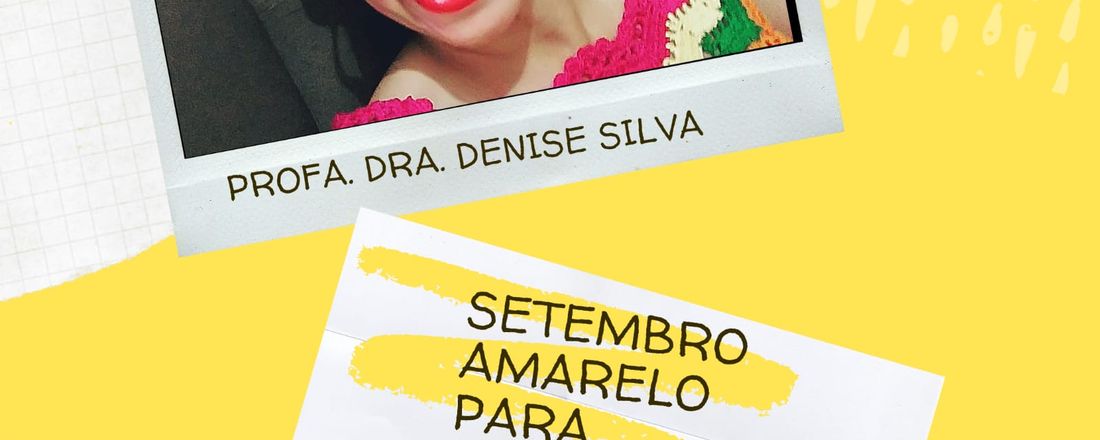 Palestra: Setembro Amarelo para quem? e para quê?