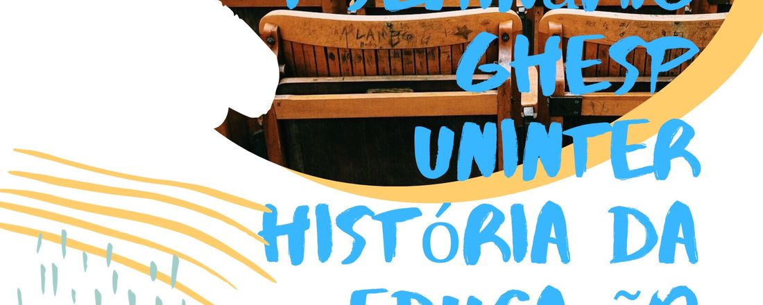 I SEMINÁRIO GHESP UNINTER - HISTÓRIA DA EDUCAÇÃO BRASILEIRA