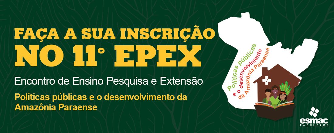 XI EPEX: POLÍTICAS PÚBLICAS E O DESENVOLVIMENTO DA AMAZÔNIA PARAENSE