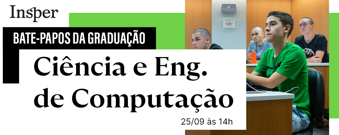Bate-papo sobre graduações: Ciência da Computação e Engenharia de Computação