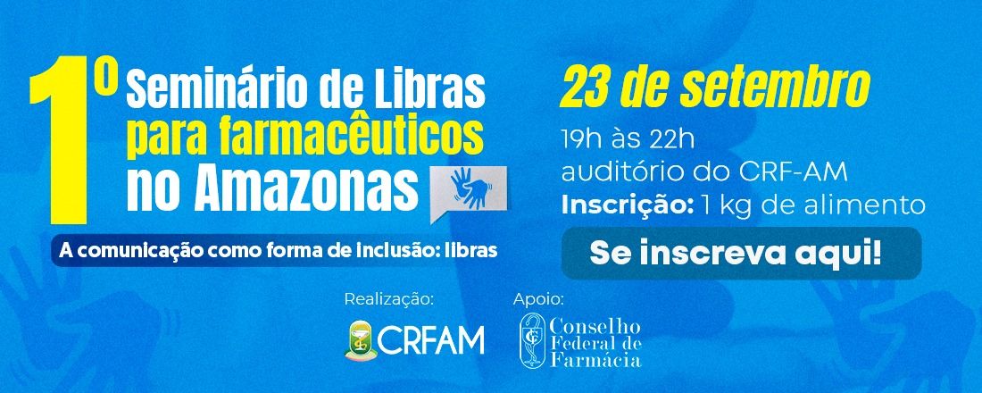 1º SEMINÁRIO DE LIBRAS PARA FARMACÊUTICOS NO AMAZONAS