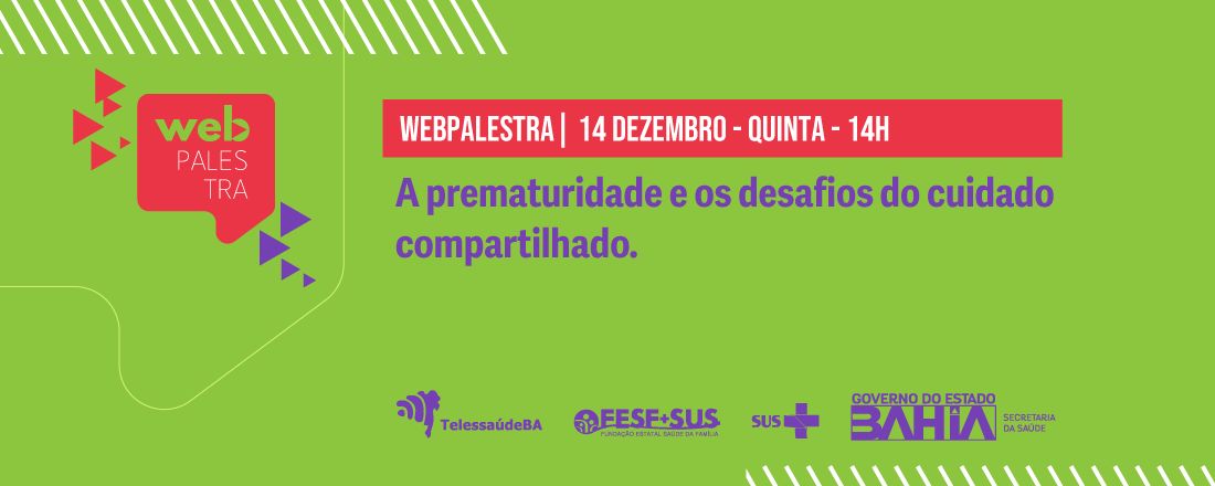 Webpalestra A Prematuridade e os desafios do Cuidado Compartilhado