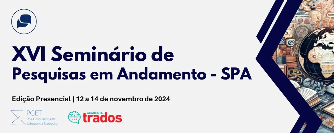 XVI Seminário de Pesquisas em Andamento (SPA) da PGET | Edição Presencial