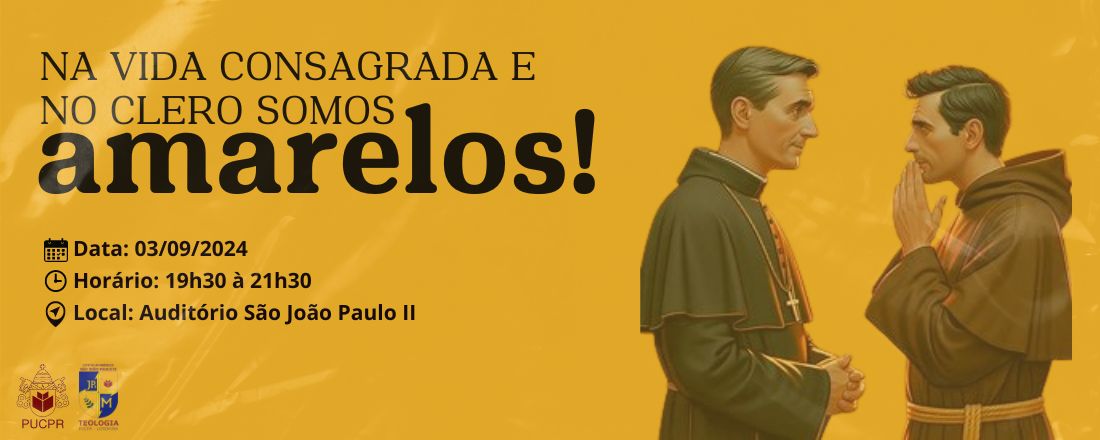 Na vida Consagrada e no Clero somos todos Amarelos!