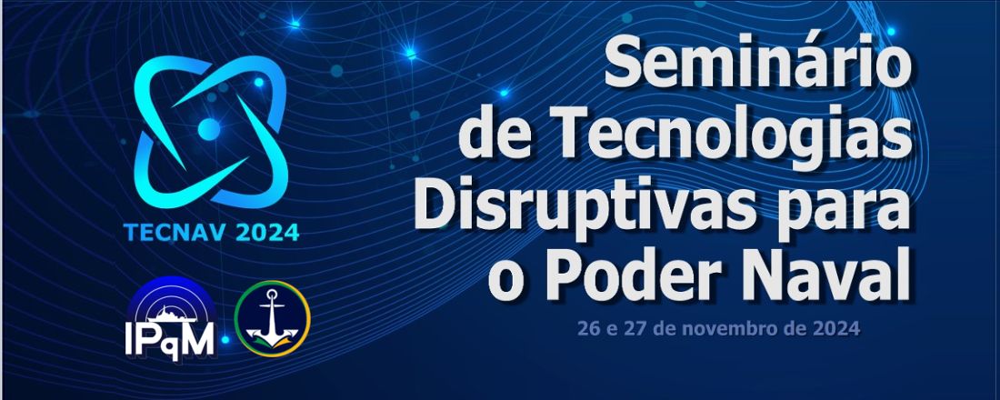 Seminário de Tecnologias Disruptivas para o Poder Naval (TECNAV)