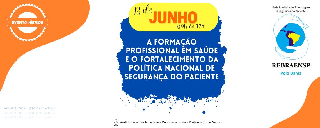 A formação profissional em saúde e o fortalecimento da Política Nacional de Segurança do Paciente