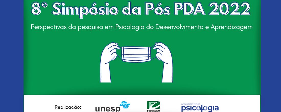 VIII Simpósio do Programa de Pós Graduação em Psicologia do Desenvolvimento e Aprendizagem (UNESP Bauru)