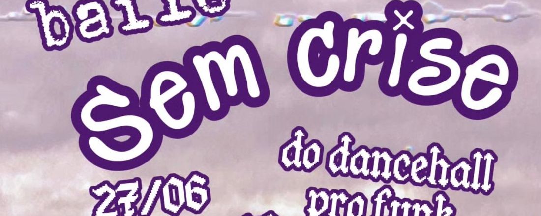 Baile Sem Crise