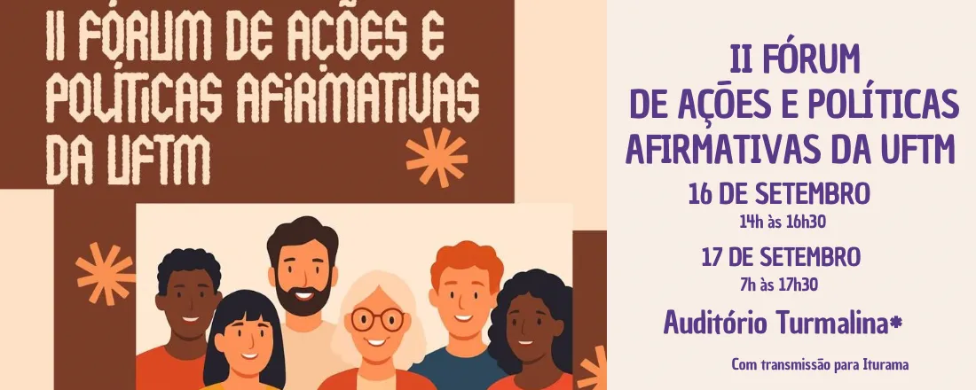 II FÓRUM DE AÇÕES E POLÍTICAS AFIRMATIVAS DA UFTM