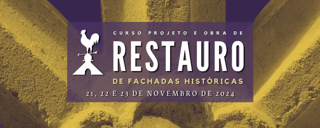 [Práticas de Restauro Arquitetônico] Curso Projeto e Obra de Restauro de Fachadas - Foco em ornatos