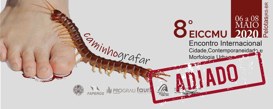 8 Encontro Internacional Cidade, Contemporaneidade e Morfologia Urbana: CAMINHOGRAFAR