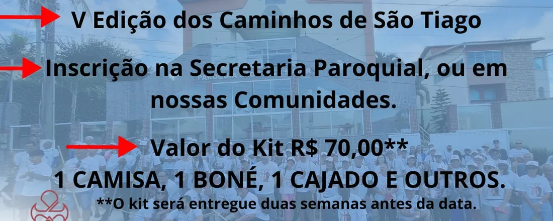 5° EDIÇÃO DOS CAMINHOS DE SÃO TIAGO MAIOR