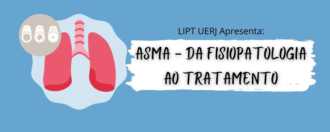 Asma - da fisiopatologia ao tratamento