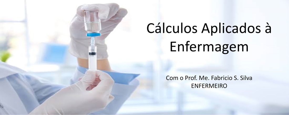 Cálculos Aplicados à Enfermagem