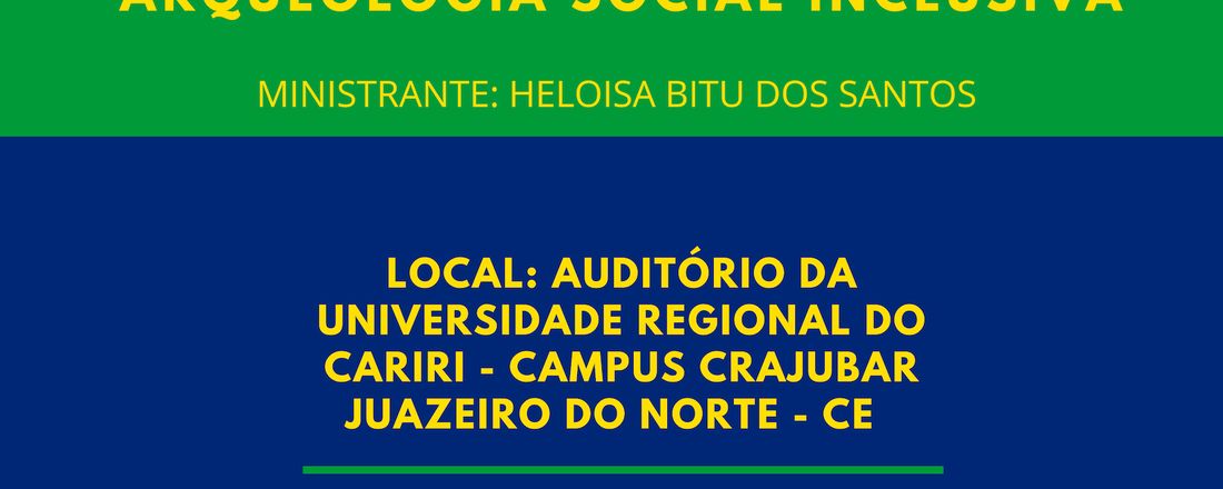 PATRIMÔNIO CULTURAL REGIONAL E DESENVOLVIMENTO HUMANO SOB A PERSPECTIVA DA ARQUEOLOGIA SOCIAL INCLUSIVA