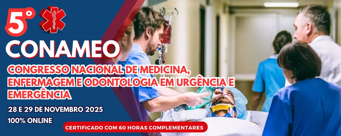 5° CONAMEO - CONGRESSO NACIONAL DE MEDICINA, ENFERMAGEM E ODONTOLOGIA EM URGÊNCIA E EMERGÊNCIA