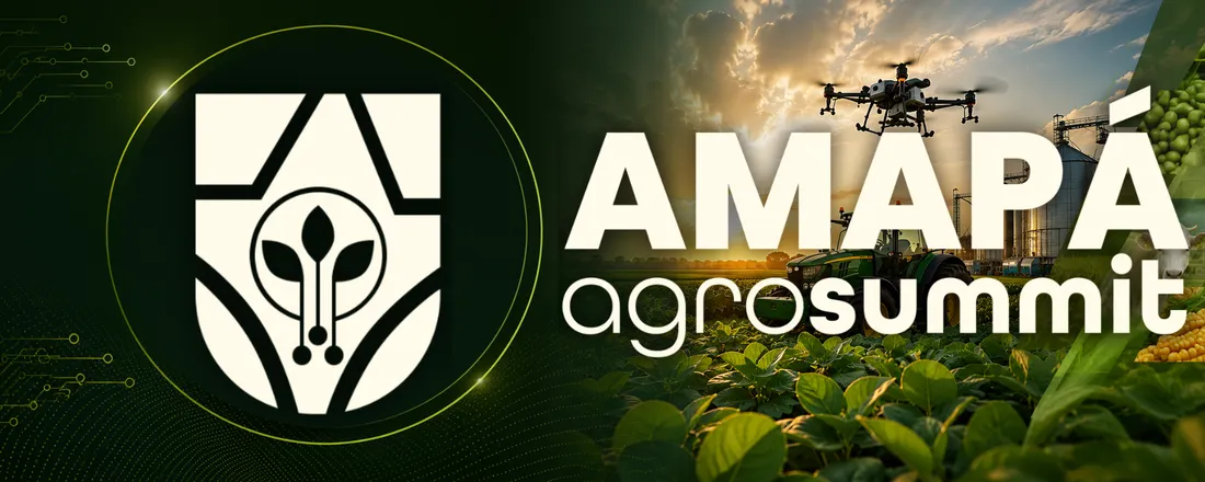 AMAPÁ AGROSSUMIT 2026 - O MAIOR EVENTO DE AGRONEGÓCIOS DO AMAPÁ