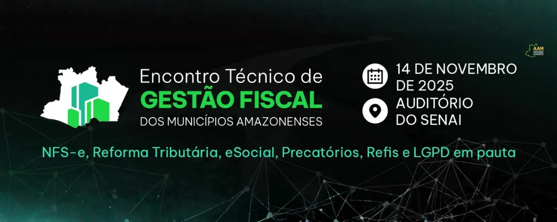 Encontro Técnico de Gestão Fiscal dos Municípios Amazonenses