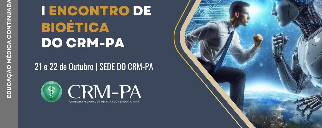 I ENCONTRO DE BIOÉTICA DO CRM-PA