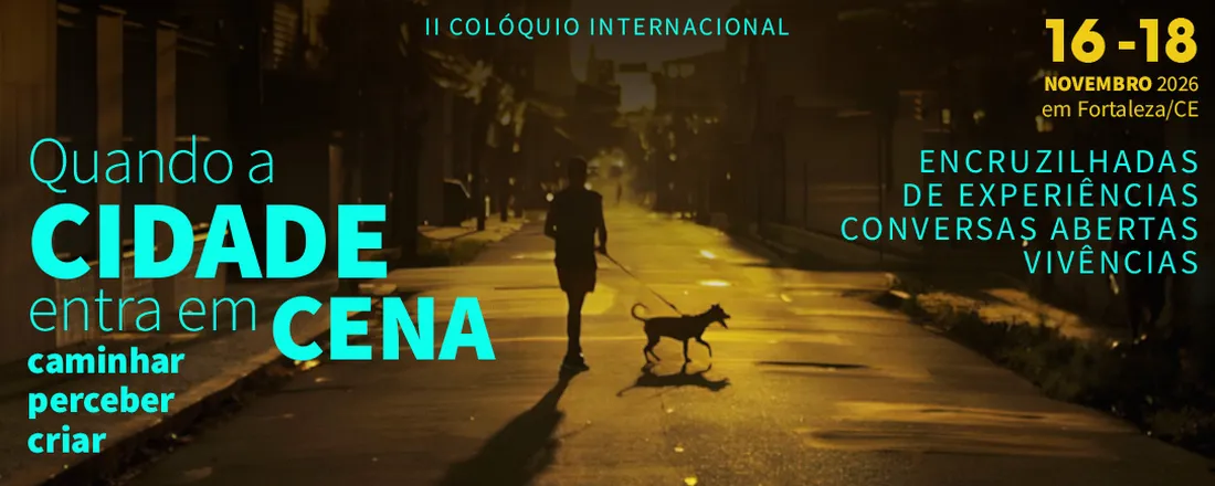 Colóquio - Quando a cidade entra em cena: caminhar, perceber, criar
