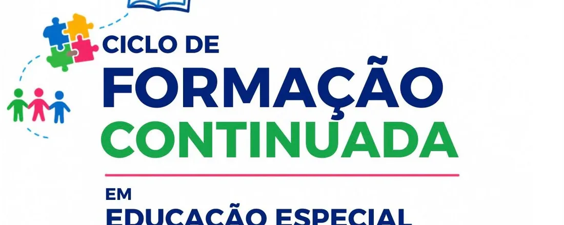 Ciclo de Formação Continuada em Educação Especial Inclusiva