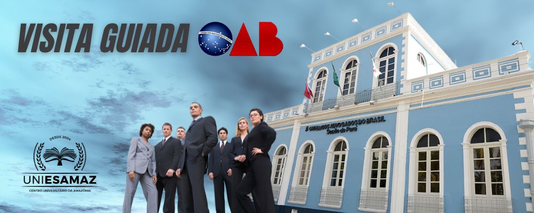 VISITA GUIADA PRÉDIO SEDE OAB/PA
