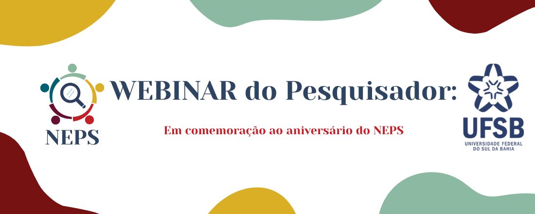 Webinar do Pesquisador: Em comemoração ao aniversário do NEPS