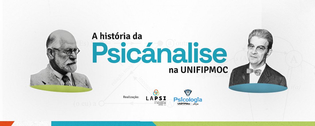 Aula Inaugural: A história da Psicanálise na Unifipmoc (LAPSI)