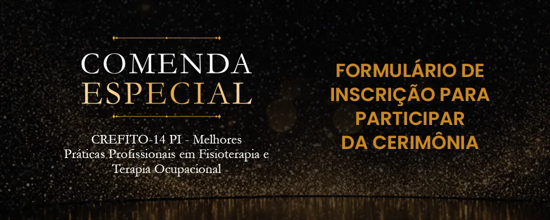 Comenda Especial - CREFITO-14 PI - Melhores Práticas Profissionais em Fisioterapia e Terapia Ocupacional