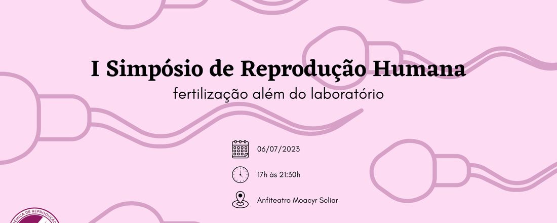 I Simpósio de Reprodução Humana: fertilização além do laboratório