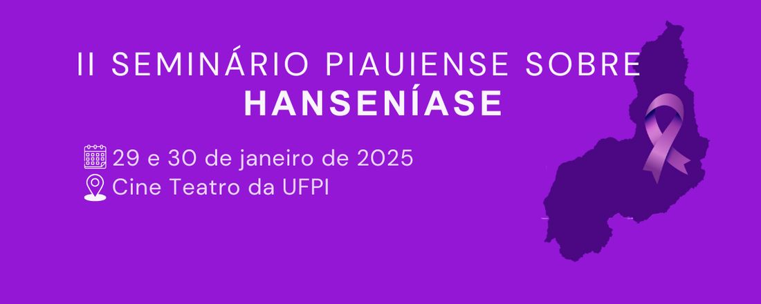 II SEMINÁRIO PIAUIENSE SOBRE HANSENÍASE