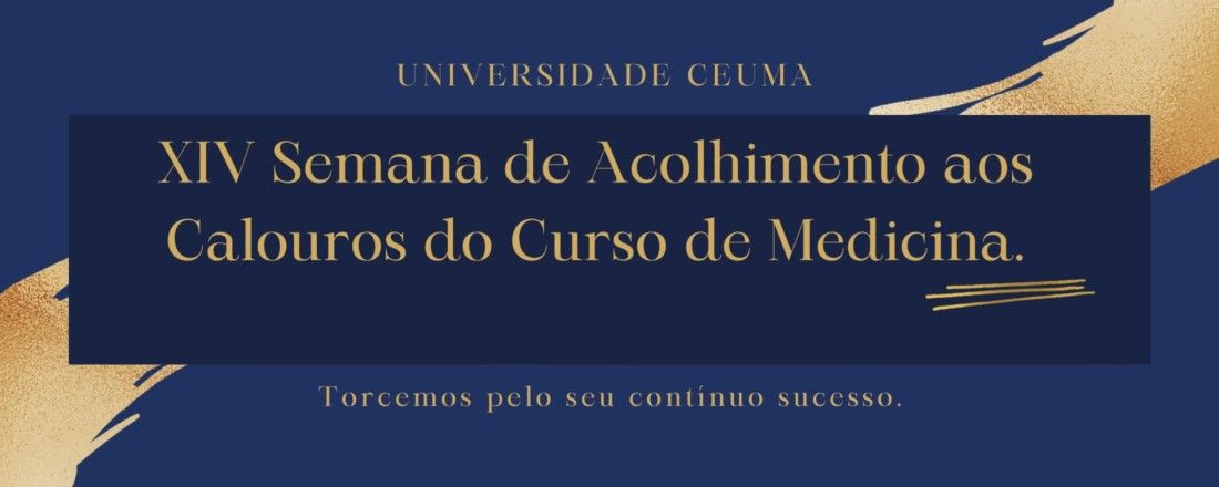 XIV SEMANA DE ACOLHIMENTO AOS CALOUROS DO CURSO DE MEDICINA (SLZ - 2023.2)