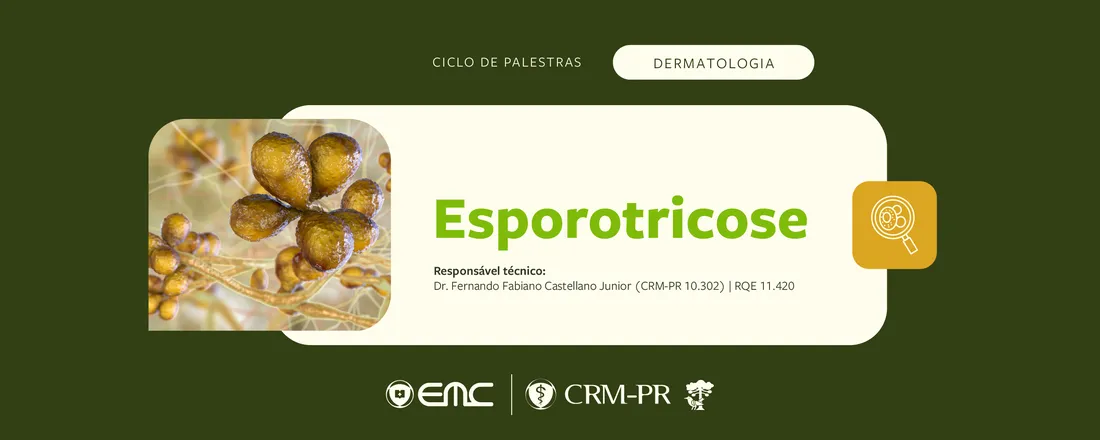 Ciclo de Palestras em Dermatologia - Esporotricose