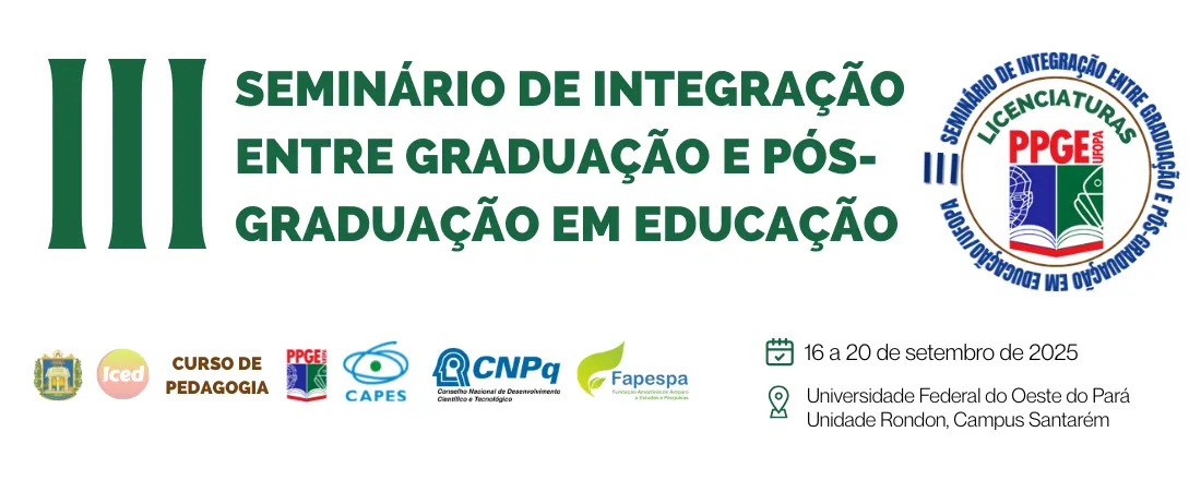 III Seminário de Integração entre Graduação e Pós-Graduação em Educação/UFOPA