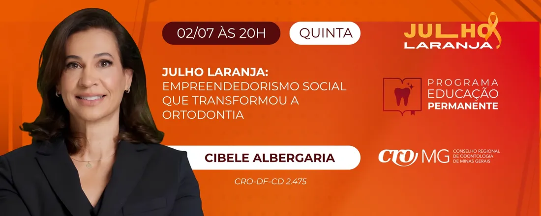 Julho Laranja: Empreendedorismo Social que Transformou a Ortodontia