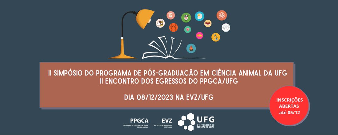 II SIMPÓSIO DO PROGRAMA DE PÓS-GRADUAÇAÕ EM CIÊNCIA ANIMAL DA UFG E II ENCONTRO DE EGRESSOS