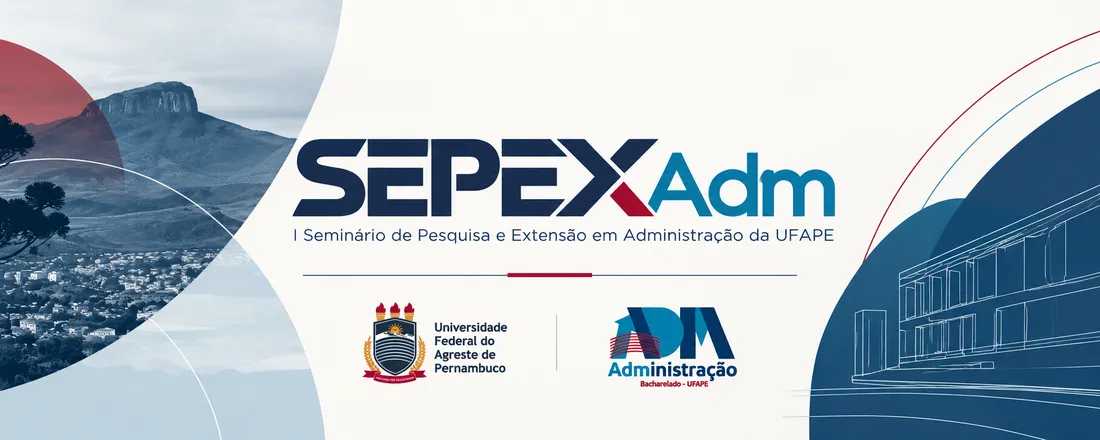 Seminário de Pesquisa e Extensão em Administração da UFAPE - SEPEX Adm