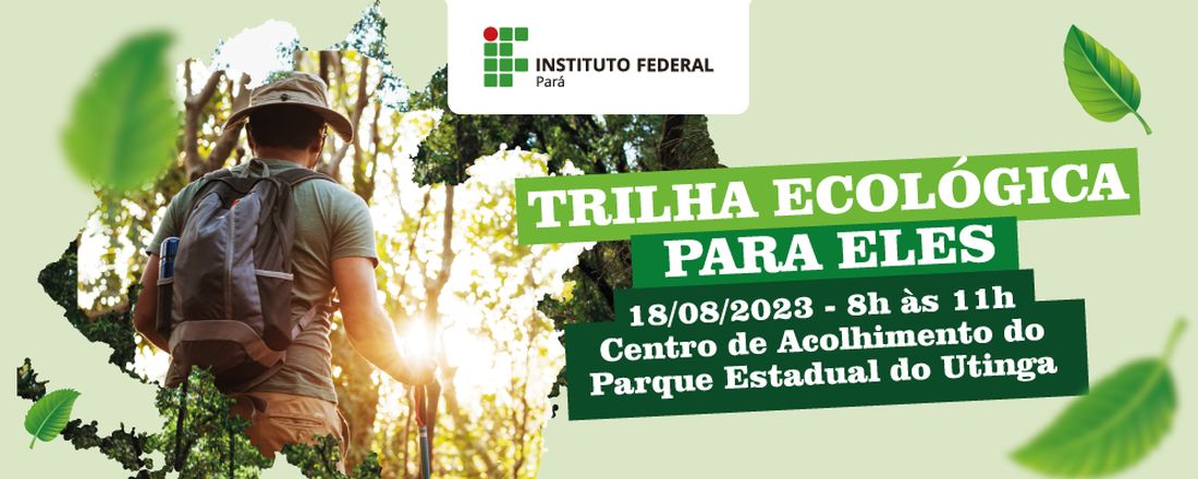 Trilha Ecológica Para Eles - IFPA Reitoria