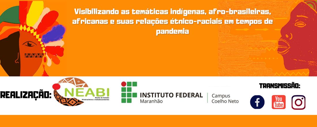 I SEMANA ON-LINE DO NEABI IFMA - CAMPUS COELHO NETO