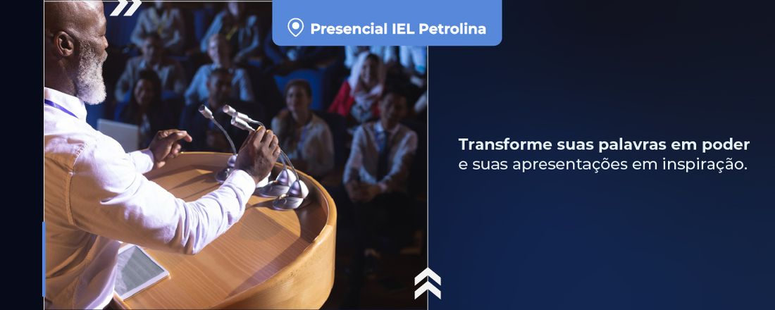 ORATÓRIA E POSICIONAMENTO 5. 0: COMUNICAÇÃO DE IMPACTO COM POSTURA E IMAGEM PESSOAL