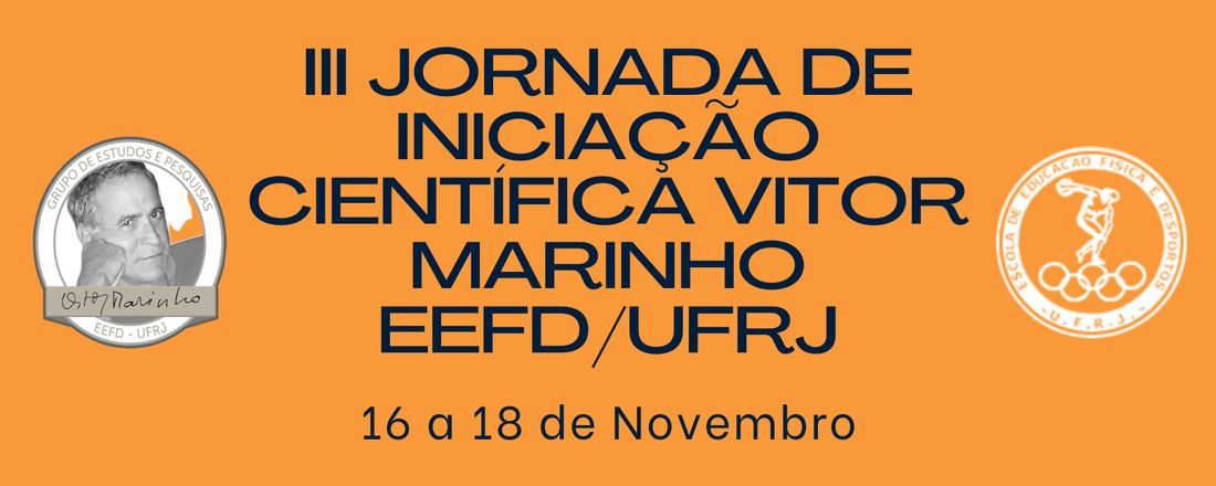 III JORNADA DE INICIAÇÃO CIENTÍFICA VITOR MARINHO EEFD/UFRJ