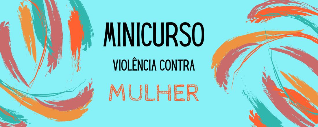 Minicurso - Violência contra Mulher
